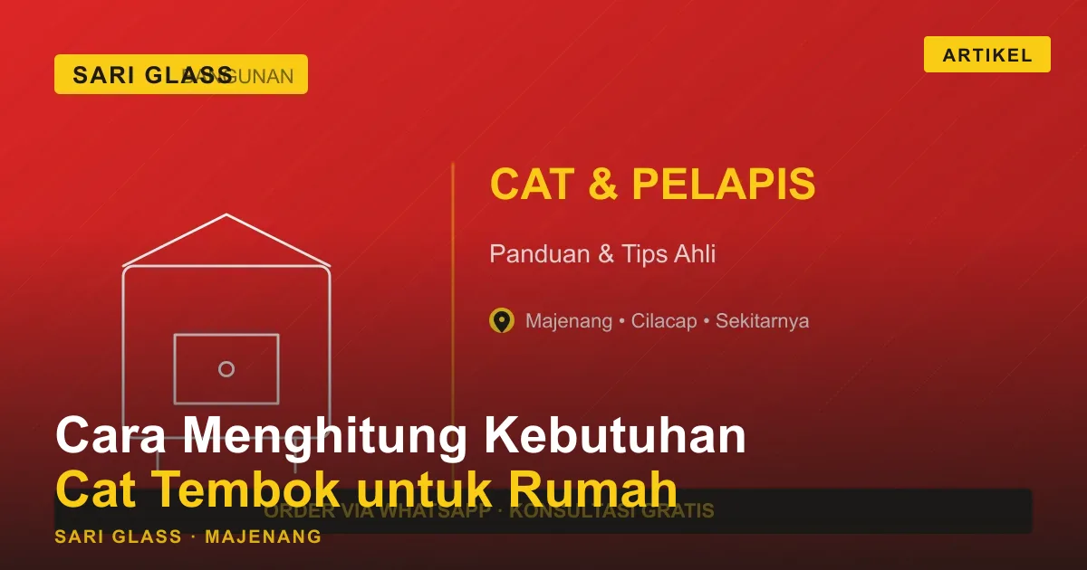 Cara Menghitung Kebutuhan Cat Tembok untuk Rumah Majenang