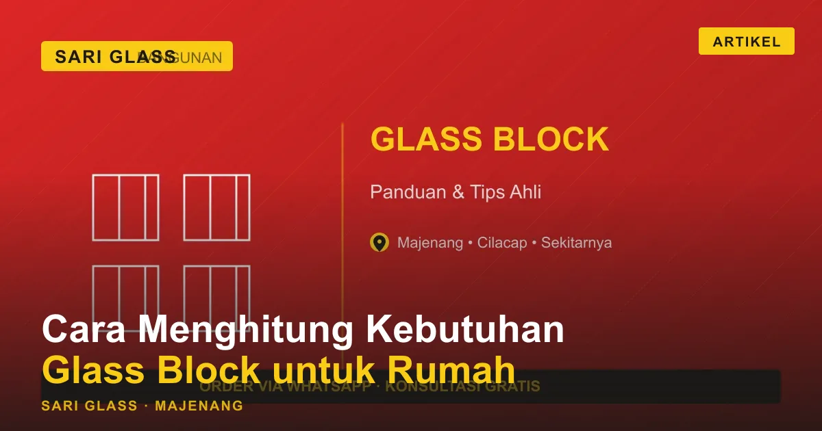 Cara Menghitung Kebutuhan Glass Block untuk Rumah Majenang
