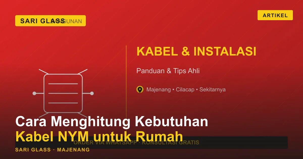 Cara Menghitung Kebutuhan Kabel NYM untuk Rumah Majenang